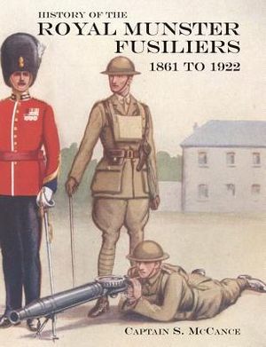 HISTORY OF THE ROYAL MUNSTER FUSILIERS FROM 1861 to 1922 image number 0