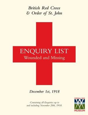 British Red Cross and Order of St John Enquiry List for Wounded and Missing: DECEMBER 1ST 1918 Part Two image number 0