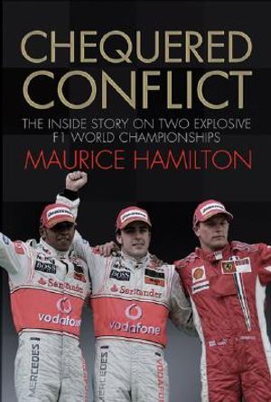Chequered Conflict: The Inside Story on Two Explosive F1 World Championships image number 0