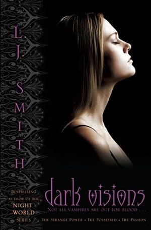 Dark Visions. L.J. Smith image number 0