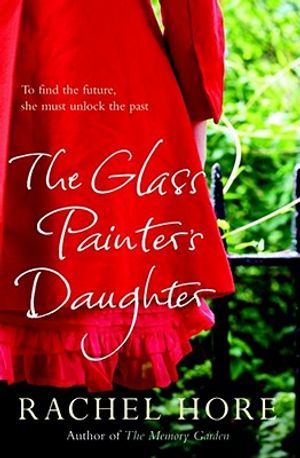 The Glass Painter's Daughter. Rachel Hore image number 0