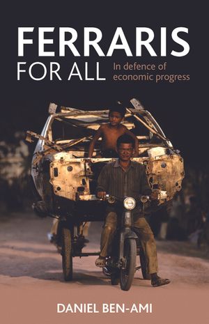 Ferraris for All: In Defence of Economic Progress image number 0