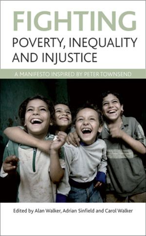 Fighting Poverty, Inequality and Injustice: A Manifesto Inspired by Peter Townsend image number 0