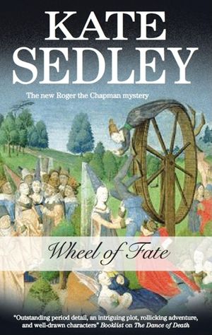 Wheel of Fate: A Roger the Chapman Medieval Mystery 19 image number 0