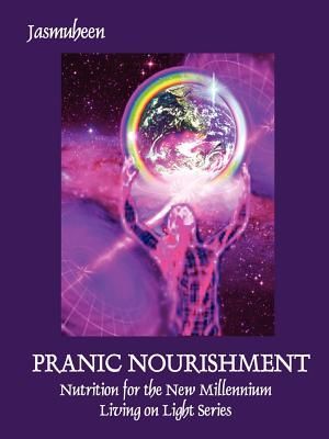 Pranic Nourishment - Nutrition for the New Millennium - Living on Light Series image number 0