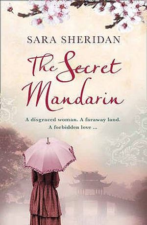 The Secret Mandarin. Sara Sheridan image number 0