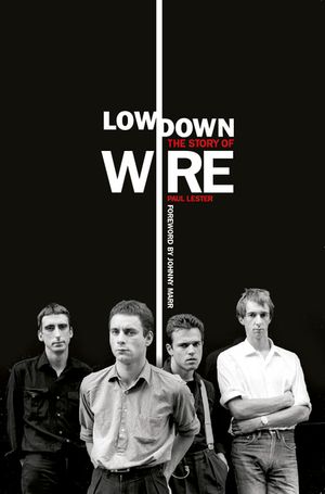 Lowdown: The Story of Wire image number 0
