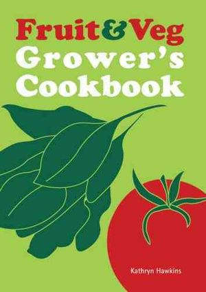 Fruit & Veg Grower's Cookbook image number 0