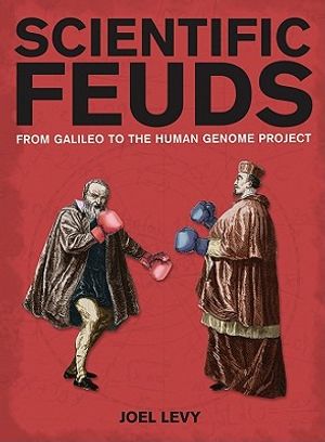 Scientific Feuds: From Galileo to the Human Genome Project image number 0
