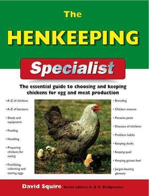 The Henkeeping Specialist : The Essential Guide to Choosing and Keeping Poultry for Egg and Meat Production image number 0