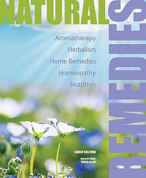 Natural Remedies: Aromatherapy - Herbalism - Home Remedies - Homeopathy - Nutrition image number 0