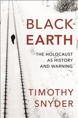 Black Earth : The Holocaust As History and Warning image number 0
