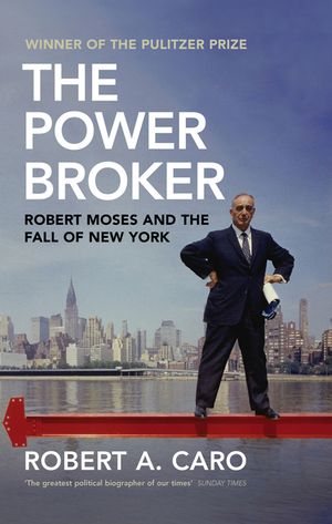 The Power Broker: Robert Moses and the Fall of New York image number 0