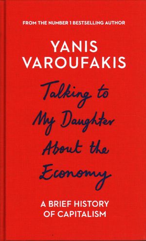 Talking to My Daughter about the Economy: A Brief History of Capitalism image number 0