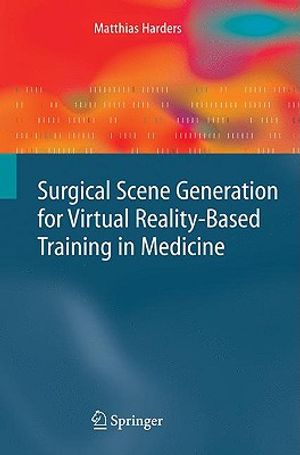 Surgical Scene Generation for Virtual Reality-Based Training in Medicine image number 0