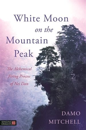 White Moon on the Mountain Peak: The Alchemical Firing Process of Nei Dan image number 0