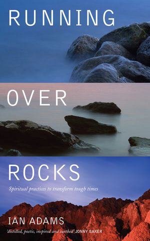 Running Over Rocks: Spiritual Practices to Transform Tough Times image number 0
