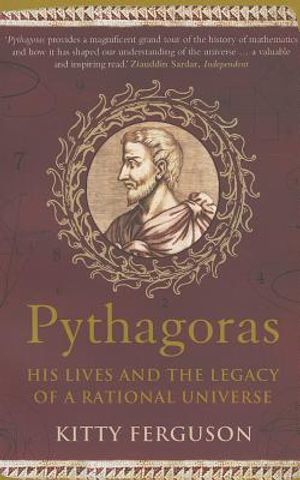 Pythagoras: His Lives and the Legacy of a Rational Universe image number 0