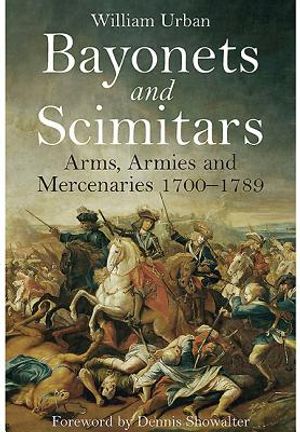 Bayonets and Scimitars: Arms, Armies and Mercenaries 1700-1789 image number 0