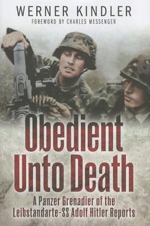 Obedient Unto Death: A Panzer Grenadier of the Leibstandarte-SS Adolf Hitler Reports image number 0