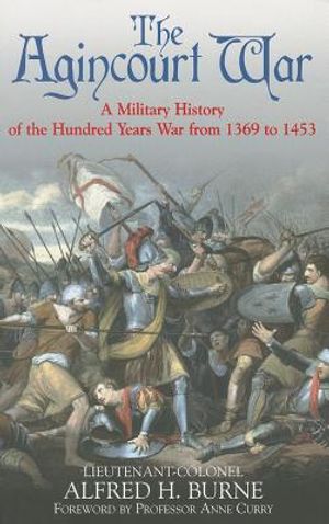 The Agincourt War: A Military History of the Hundred Years War from 1369 to 1453 image number 0