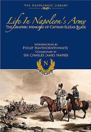 Life in Napoleon's Army: The Memoirs of Captain Eleazar Blaze image number 0