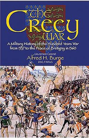 The Crecy War: A Military History of the Hundred Years War from 1337 to the Peace of Bretigny in 1360 image number 0