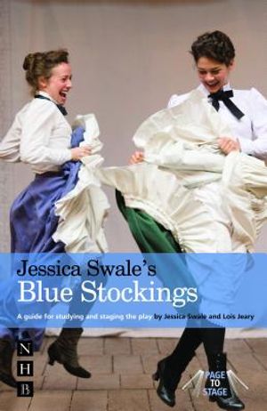 Jessica Swale's Blue Stockings: A Guide for Studying and Staging the Play image number 0