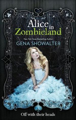 Alice in Zombieland. Gena Showalter image number 0