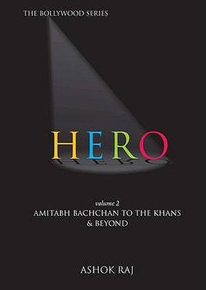 Hero Volume 2, . Amitabh Bachchan to the Khans and Beyond image number 0