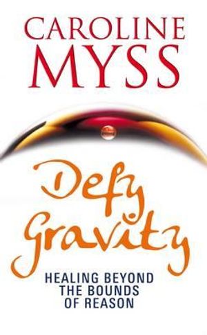 Defy Gravity: Healing Beyond the Bounds of Reason image number 0