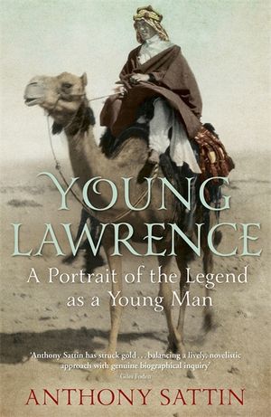 Young Lawrence : A Portrait of the Legend As a Young Man image number 0