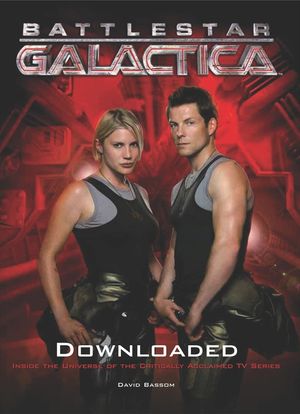 Battlestar Galactica: Downloaded: Inside the Universe of the Critically Acclaimed TV Series image number 0