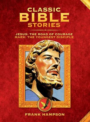 Classic Bible Stories: Jesus - The Road of Courage / Mark, the Youngest Disciple image number 0