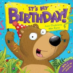 It's My Birthday!. Anna Claybourne and Mike Byrne image number 0