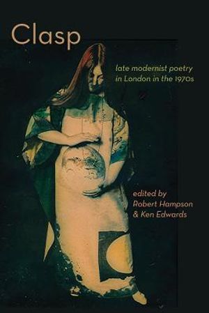 CLASP - late modernist poetry in London in the 1970s image number 0