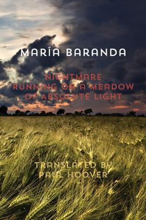 Nightmare Running on a Meadow of Absolute Light: Two Poems image number 0