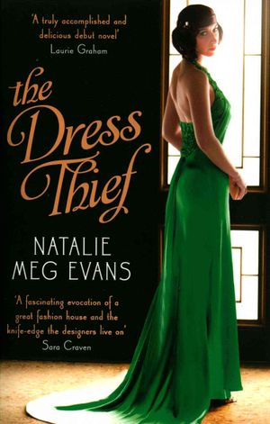 The Dress Thief : A Love Story Set in the Sensuous World of Parisian Haute Couture image number 0