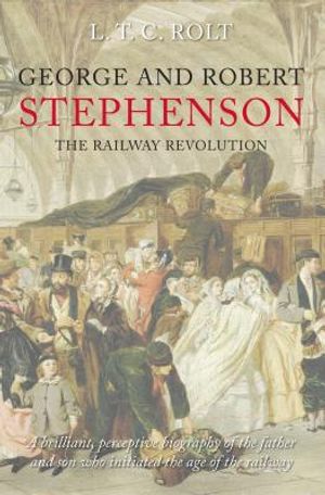 George and Robert Stephenson: The Railway Revolution image number 0