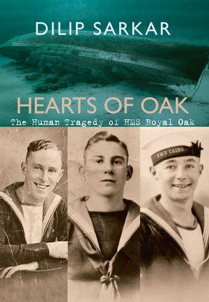 Hearts of Oak: The Human Tragedy of HMS Royal Oak image number 0