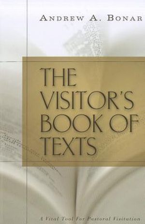 The Visitor's Book of Texts: Or the World Brought Near to the Sick and Sorrowful image number 0