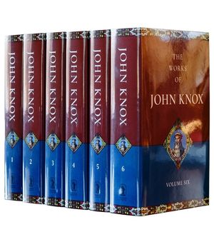 Works of John Knox: 6 Volume Set image number 0