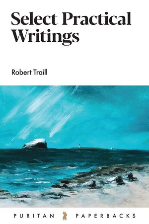 Select Practical Writings of Robert Traill image number 0