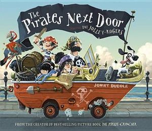 The Pirates Next Door Starring the Jolley-Rogers. by Jonny Duddle image number 0