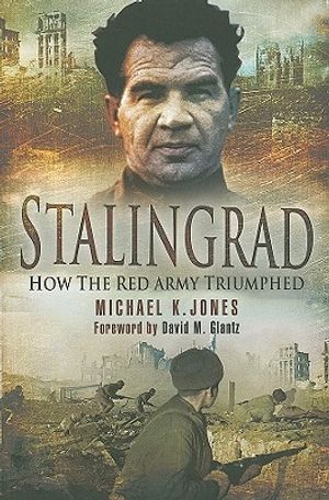 Stalingrad: How the Red Army Triumphed image number 0