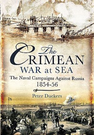 The Crimean War at Sea: The Naval Campaigns Against Russia 1854-56 image number 0