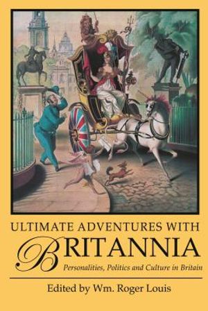 Ultimate Adventures with Britannia: Personalities, Politics and Culture in Britain image number 0