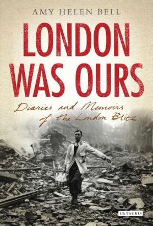 London Was Ours: Diaries and Memoirs of the London Blitz image number 0