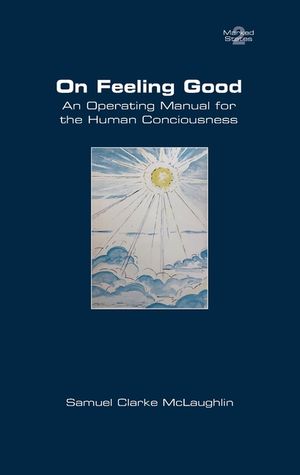 On Feeling Good. An Operating Manual for the Human Consciousness image number 0