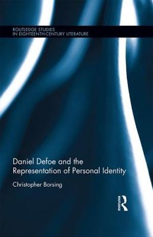 Daniel Defoe and the Representation of Personal Identity / Christopher Borsing image number 0